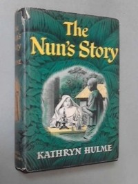Kathryn Hulme - The Nun's Story