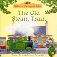 Heather Amery - The Old Steam Train