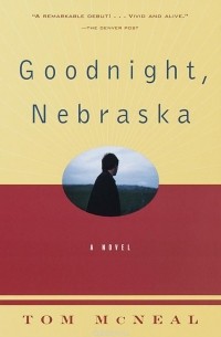 Tom McNeal - Goodnight, Nebraska