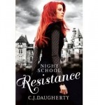 C. J. Daugherty - Night School: Resistance