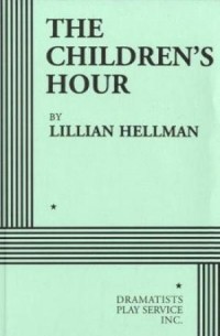 Lillian Hellman - The Children's Hour