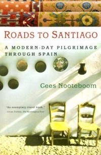 Cees Nooteboom - Roads to Santiago
