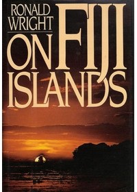 Ronald Wright - On Fiji Islands