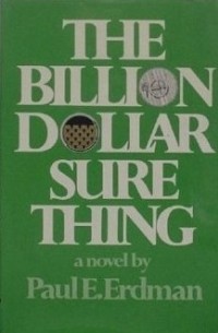 Paul E. Erdman - The Billion Dollar Sure Thing