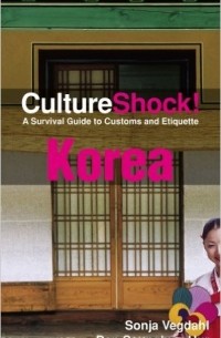  - CultureShock! Korea: A Survival Guide to Customs and Etiquette