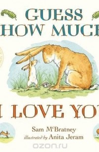 Sam McBratney - Guess How Much I Love You (Case Bound Board Book)