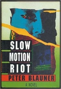 Peter Blauner - Slow Motion Riot