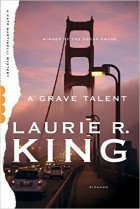 Laurie R. King - A Grave Talent