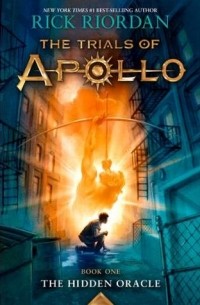 Rick Riordan - The Trials of Apollo. The Hidden Orachle