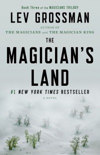 Lev Grossman - The Magician's Land