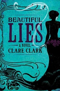 Клэр Кларк - Beautiful Lies