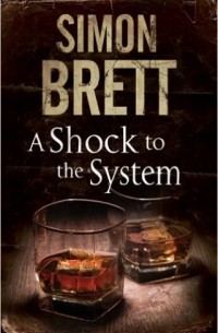 Simon Brett - A Shock To The System