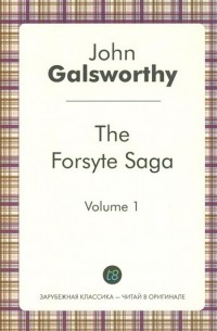 The Forsyte Saga. Volume 1