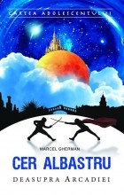 Marcel Gherman - Cer albastru deasupra Arcadiei