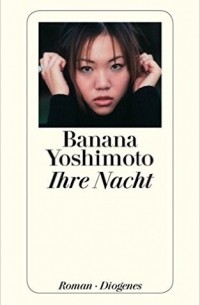 Banana Yoshimoto - Ihre Nacht