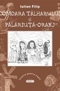 Comoara tâlharului şi Pălăriuţă-Oranj
