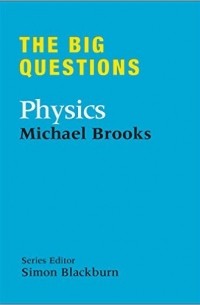 Michael Brooks - The Big Questions: Physics