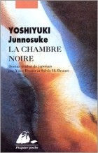 Junnosuke Yoshiyuki - La chambre noire