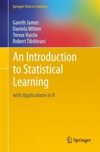  - An Introduction to Statistical Learning: with Applications in R (Springer Texts in Statistics)