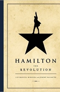  - Hamilton: The Revolution