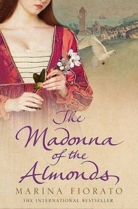 Marina Fiorato - The Madonna of the Almonds