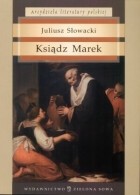 Juliusz Słowacki - Ksiądz Marek