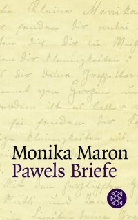 Monika Maron - Pawels Briefe