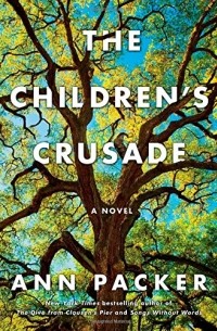 Энн Пэкер - The Children's Crusade