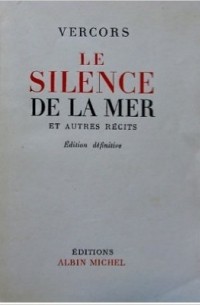 Молчание перевод. Молчание моря книга. Веркор "молчание моря". Автор книги молчание моря. Веркор книги.