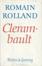 Romain Rolland - Clerambault