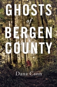 Dana Cann - Ghosts of Bergen County