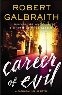 Robert Galbraith - Career of Evil