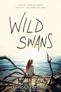 Jessica Spotswood - Wild Swans