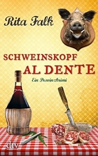 Rita Falk - Schweinskopf al dente