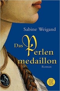 Сабин Вейганд - Das Perlenmedaillon