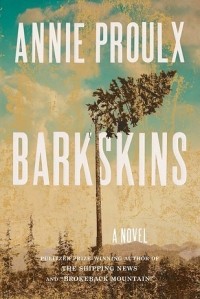 Annie Proulx - Barkskins