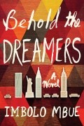 Имболо Мбуэ - Behold the Dreamers