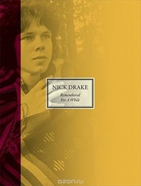 Nick Drake - Remembered for a While