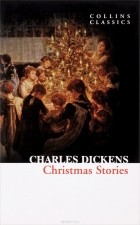 Charles Dickens - Christmas Stories