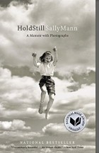 Sally Mann - Hold Still: A Memoir with Photographs