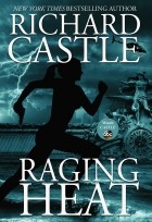 Richard Castle - Raging Heat