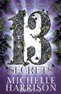 Michelle Harrison - Thirteen Secrets