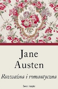 Jane Austen - Rozważna i romantyczna