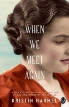 Kristin Harmel - When We Meet Again