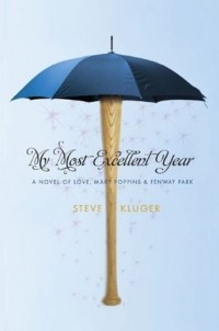 Steve Kluger - My Most Excellent Year