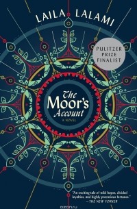 Laila  Lalami - The Moor's Account