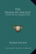 Ромер Уилсон - The Death of Society