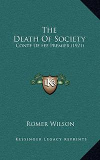 Ромер Уилсон - The Death of Society