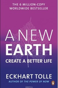 Eckhart Tolle - A New Earth: Create a Better Life