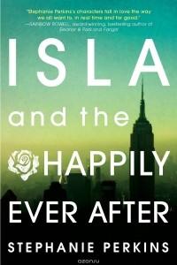 Stephanie Perkins - Isla and the Happily Ever After